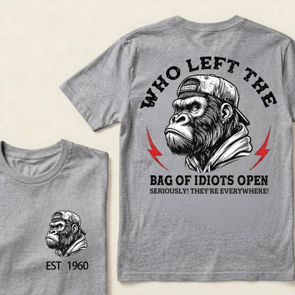 Who Left The Bag Of Idiots Open Custom Est.Year T-Shirt