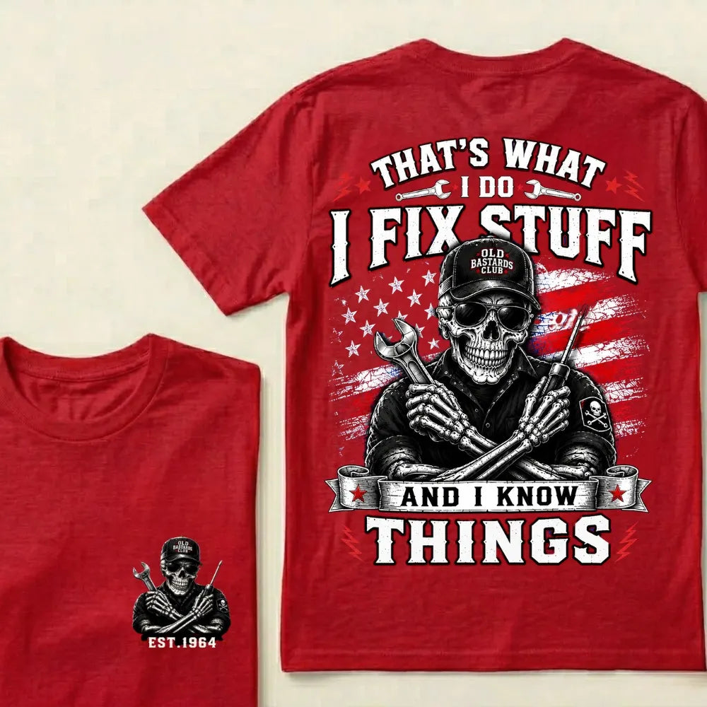 Custom EST.Year That's What I Do I Fix Stuff And I Know Things Mechanic T-Shirt