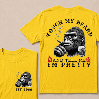 Touch My Beard And Tell Me I'm Pretty Custom Est.Year T-Shirt