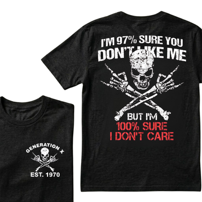 I'm 97% Sure You Don't Like Me There's A 99% Chance I Don't Care Custom EST.Year T-Shirts