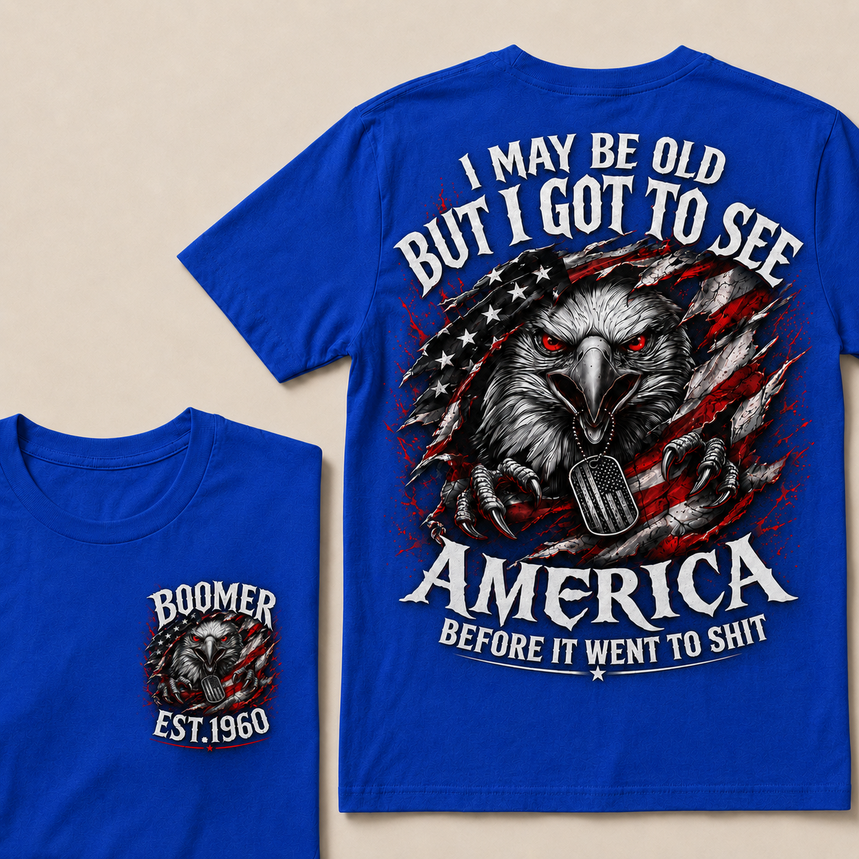 Custom Year "I MAY BE OLD BUT I GOT TO SEE AMERICA" Full Collection T-Shirts