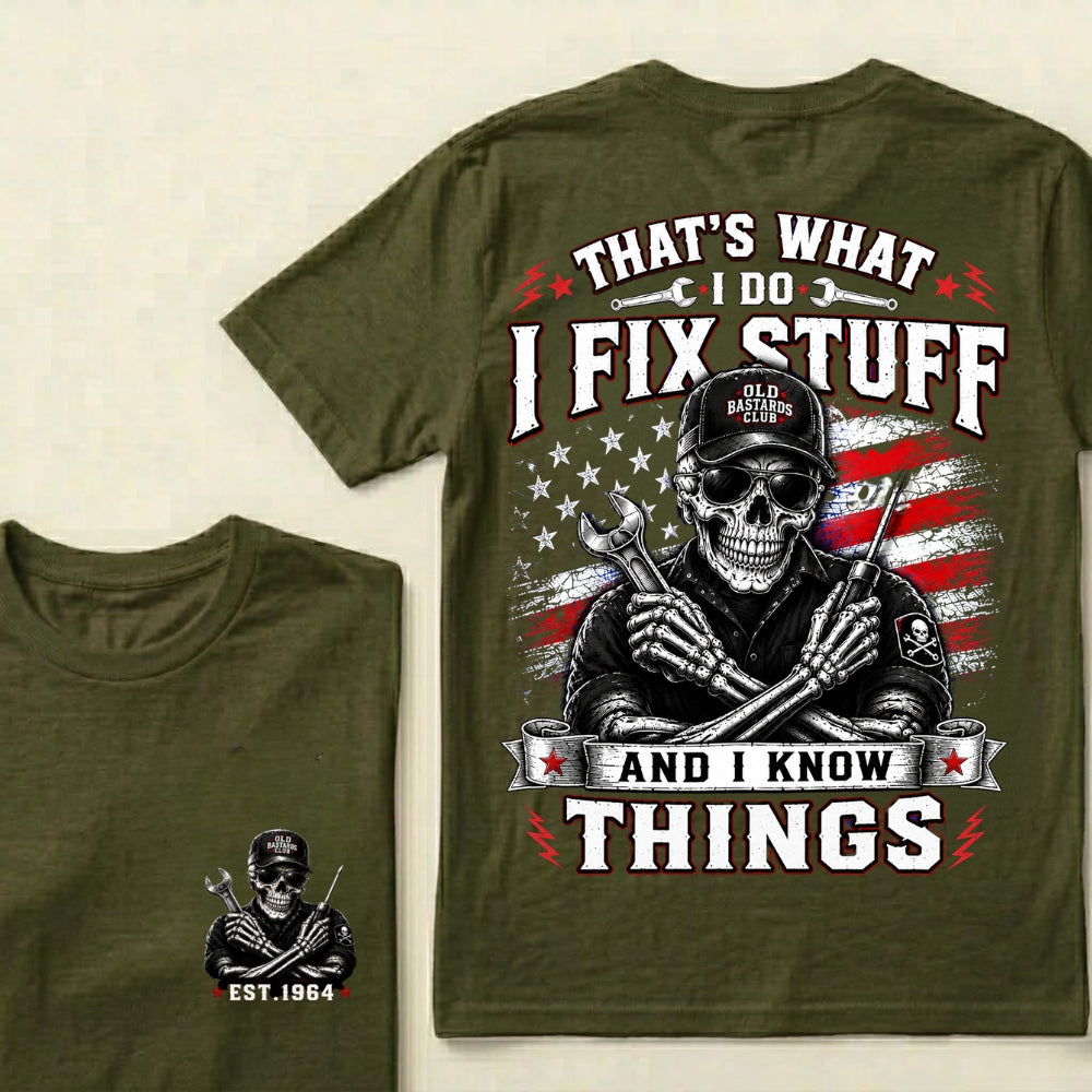 Custom EST.Year That's What I Do I Fix Stuff And I Know Things Mechanic T-Shirt