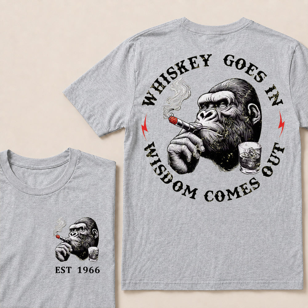 Whiskey Goes In Wisdom Comes Out Custom Est.Year T-Shirt