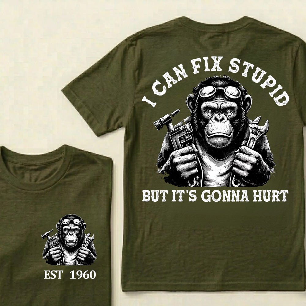 I Can Fix Stupid But It's Gonna Hurt Custom Est.Year T-Shirt