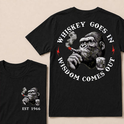 Whiskey Goes In Wisdom Comes Out Custom Est.Year T-Shirt