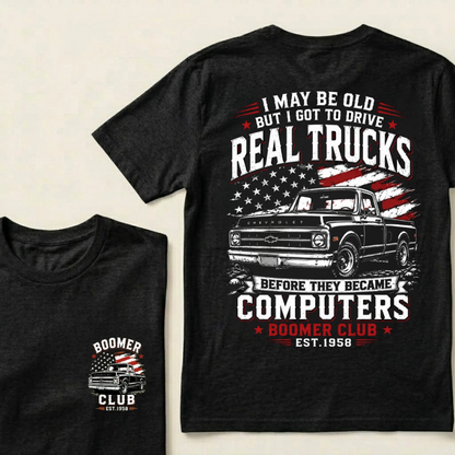 Custom EST.Year I May Be Old But I Got To Drive Real Trucks Vintage Chevy T-Shirt