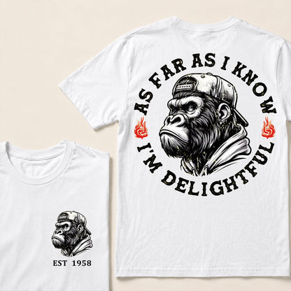 As Far As I Know I'm Delightful Custom Est.Year T-Shirt