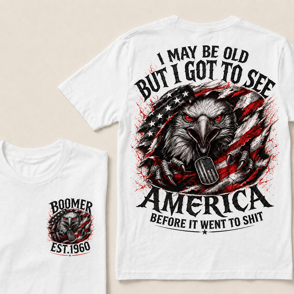 Custom Year "I MAY BE OLD BUT I GOT TO SEE AMERICA" Full Collection T-Shirts