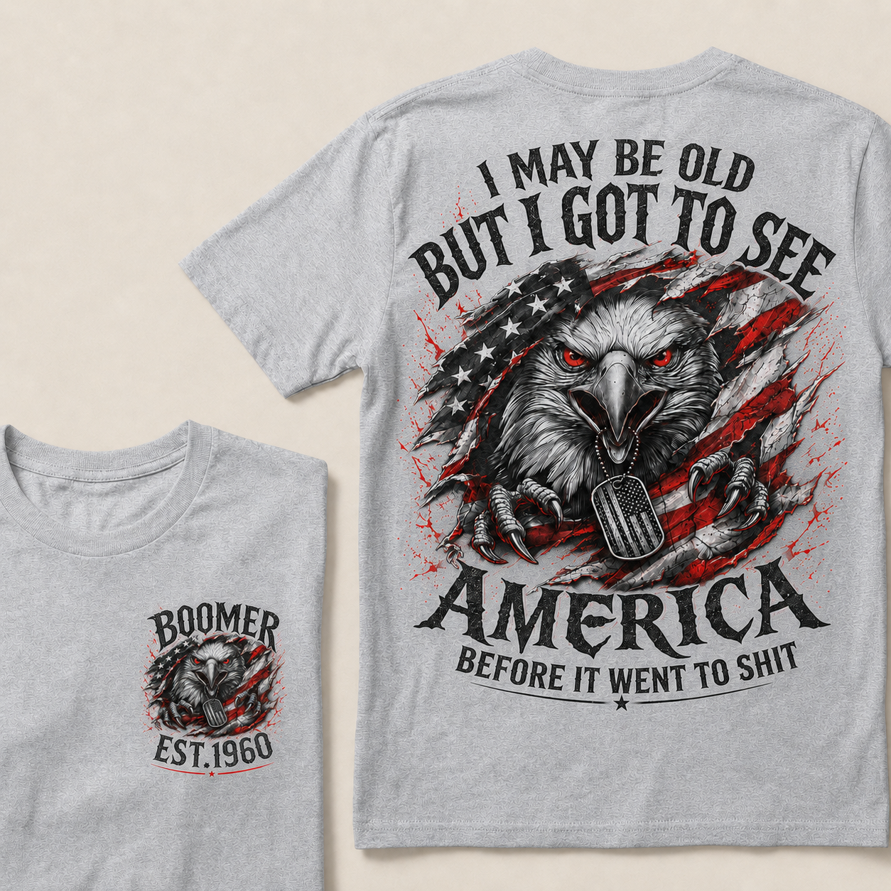 Custom Year "I MAY BE OLD BUT I GOT TO SEE AMERICA" Full Collection T-Shirts