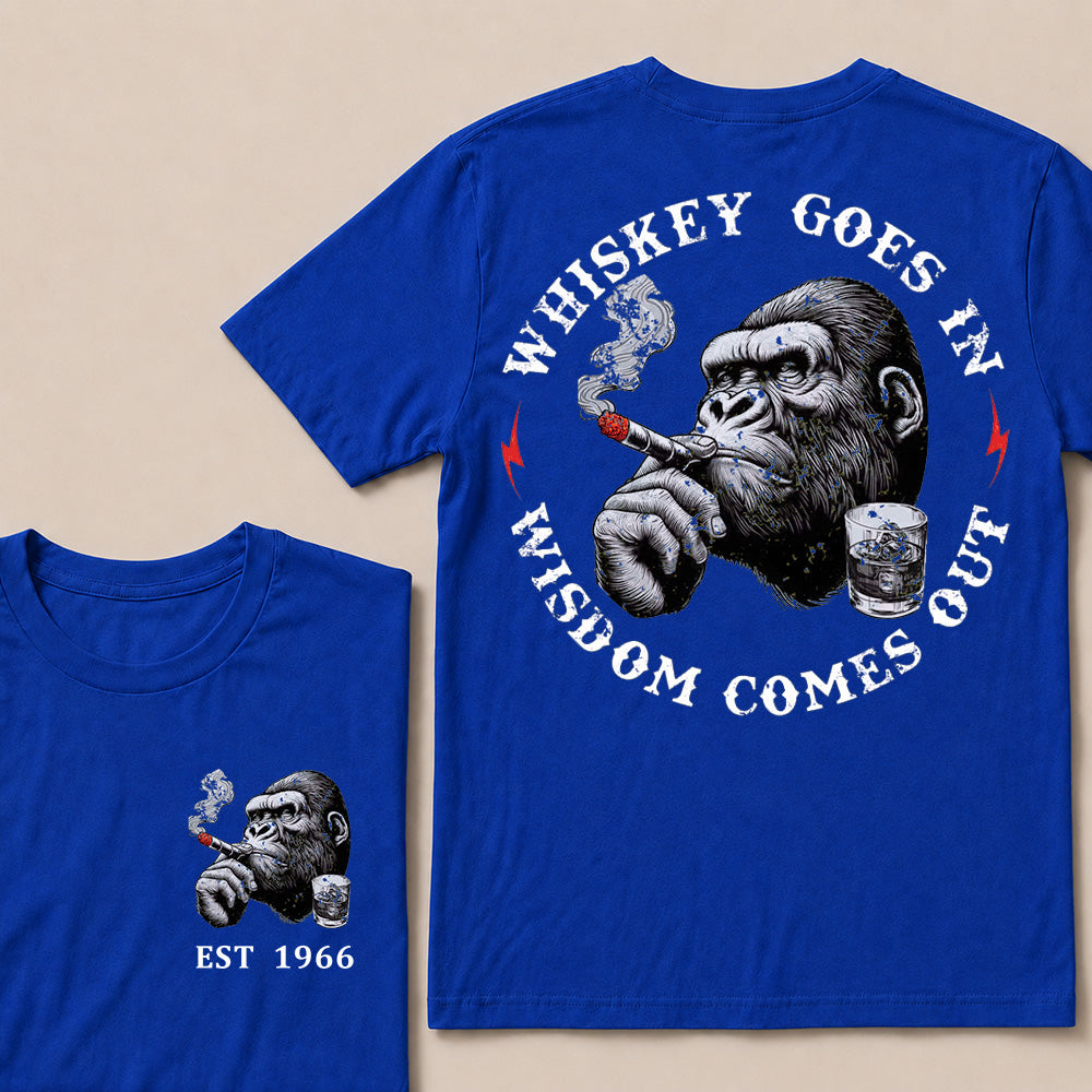 Whiskey Goes In Wisdom Comes Out Custom Est.Year T-Shirt